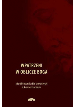 Wpatrzeni w oblicze Boga