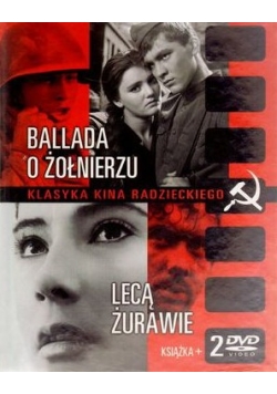 Ballada o żołnierzu. Lecą żurawie. Klasyka kina radzieckiego (książka + 2 DVD)