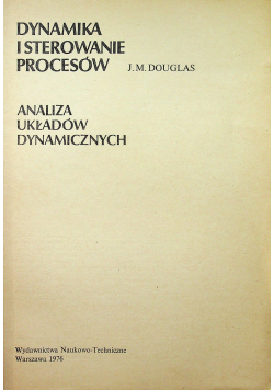 Dynamika i sterowanie procesów Analiza układów dynamicznych