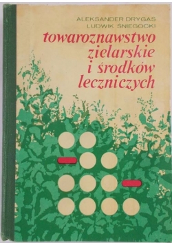 Towaroznawstwo zielarskie i środków leczniczych