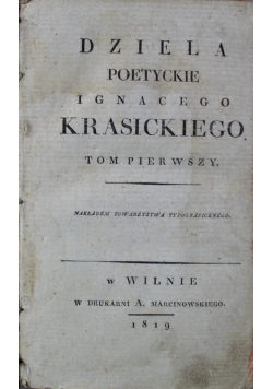 Dzieła poetyckie Ignacego Krasickiego Tom I i II 1819 r