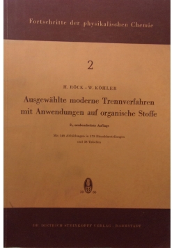 Ausgewahlte moderne Trennverfahren m it Anwendungen auf organische Stoffe