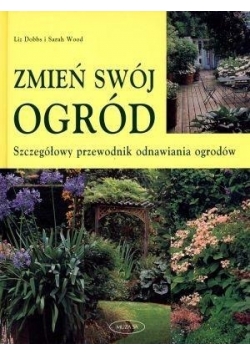 Zmień swój ogród  szczegółowy przewodnik odnawiana ogrodów