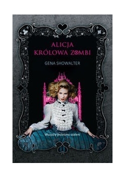 Alicja królowa zombi, Nowa