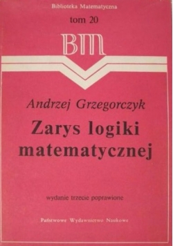 Zarys logiki matematycznej Tom 20