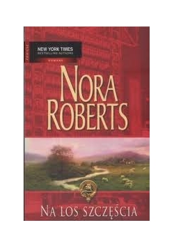 Roberts Nora- Na los szczęścia