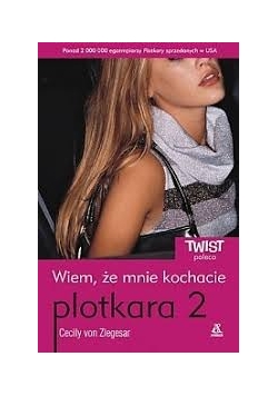 Wiem że mnie kochacie - Plotkara 2