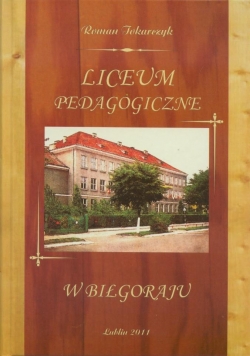 Liceum pedagogiczne w Biłgoraju Dedykacja Tokarczyka
