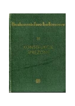 Budownictwo betonowe III, konstrukcje sprężone