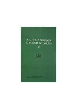 Studia z dziejów liturgii w Polsce II