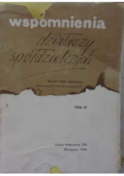 Wspomnienia działaczy spółdzielczych, Tom IV