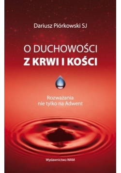 O duchowości z krwi i kości