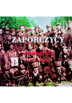 Zaporczycy w fotografii 1943  1963