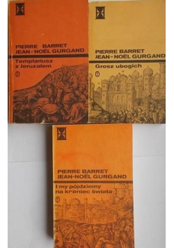 Grosz ubogich/ Templariusz z Jeruzalem/ I my pójdziemy na kraniec świata