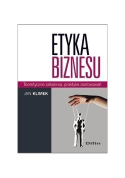 Etyka biznesu. Teoretyczne założenia