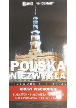 Polska niezwykła Kresy wschodnie