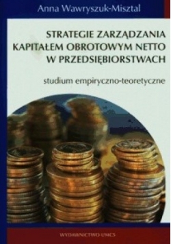 Strategie zarządzania kapitałem obrotowym netto w przedsiębiorstwach