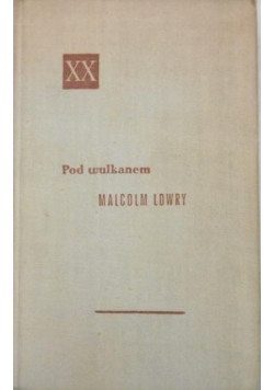Lowry Malcolm - Pod wulkanem, 1947 r.