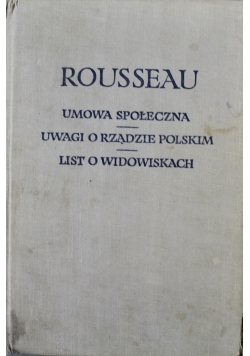 Umowa społeczna Uwagi o rządzie polskim List o widowiskach