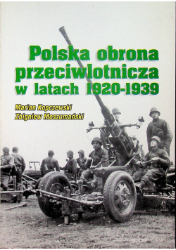 Polska obrona przeciwlotnicza w latach 1920 1939 r