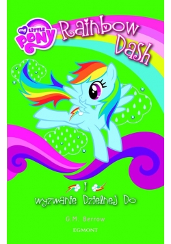 My Little Pony. Rainbow Dash i wyzwanie Dzielnej