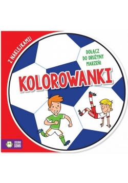 Kolorowanki. Dołącz do drużyny marzeń cz.1