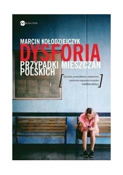 Dysforia. Przypadki mieszczan polskich
