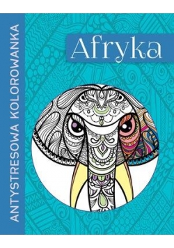 Antystresowa kolorowanka. Afryka