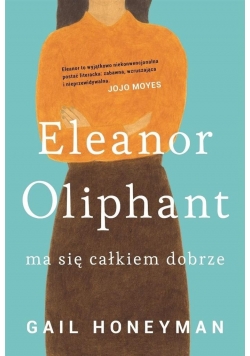 Eleanor Oliphant ma się całkiem dobrze