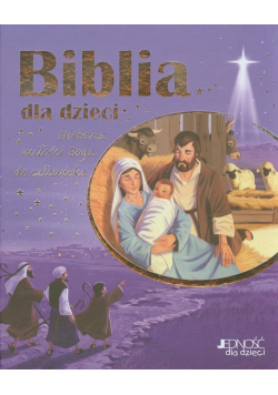 Biblia dla dzieci: Historia miłości Boga do człowieka