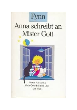 Anna schreibt an Mister Gott