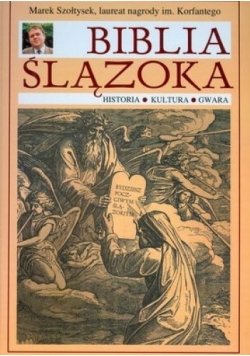 Biblia Ślązoka + Autograf Szołtyska