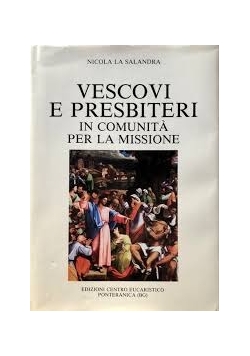 Vescovi e presbiteri in comunita per la missione