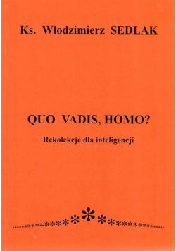 Quo vadis homo Rekolekcje dla inteligencji