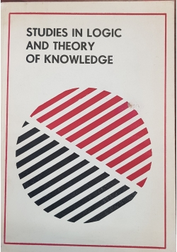 Studies in Logic and Theory of Knowledge
