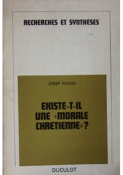 Existe-t-il une « morale chrétienne »