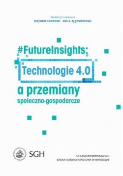 FutureInsights Technologie 4 0 a przemiany społe