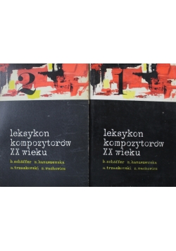 Leksykon kompozytorów XX wieku Tom I i II