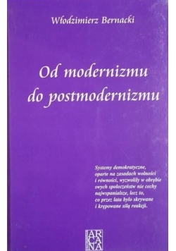 Od modernizmu do postmodernizmu + autograf Włodzimierza Bernackiego