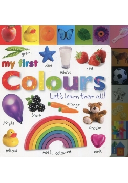My First Colours Lets Learn Them All