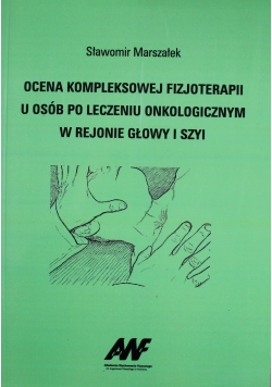 Ocena kompleksowej fizjoterapii u osób po leczeniu onkologicznym w rejonie głowy i szyi