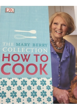 Mary Berry s How to Cook