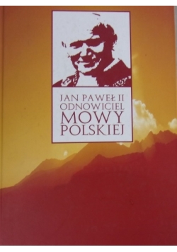Jan Paweł II odnowiciel mowy polskiej