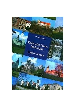 Zamki pałace i dwory Opolszczyny