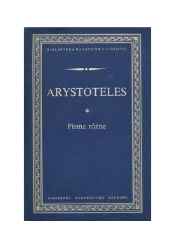 Arystoteles. Pisma rożne