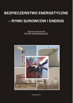 Bezpieczeństwo energetyczne rynki surowców i energii
