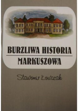 Burzliwa historia Markuszowa