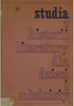 Studia z historii literatury dla dzieci i młodzieży
