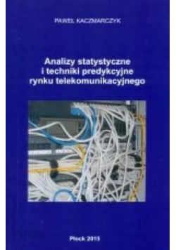 Analizy statystyczne i techniki predykcyjne rynku telekomunikacyjnego
