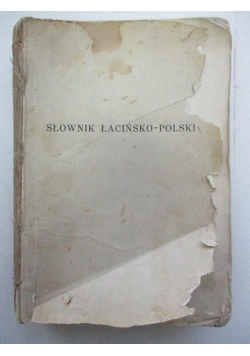 Słownik łacińsko-polski. Antyk 1925 r.
